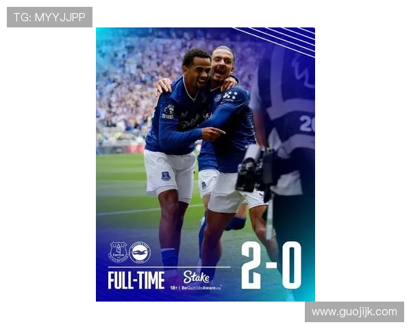 埃弗顿主场2-0力克布莱顿 格拉利什贡献两助攻 皮克福德扑救点球彰显神勇